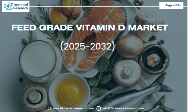 Feed Grade Vitamin D Market