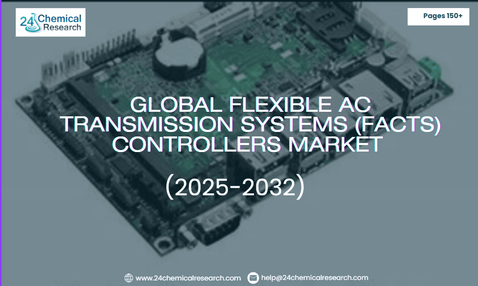 ScreensGlobal Flexible AC Transmission Systems (FACTS) Controllers market hot 2025 11 23 232721