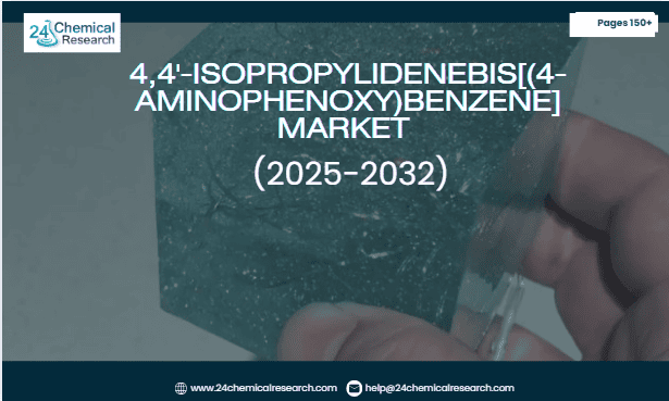 4,4' Isopropylidenebis[(4 aminophenoxy)benzene] market